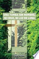 libro Una Tumba Sin Nombre, Ni Cruz, Ni Luz De Luna